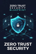 Zero Trust Architecture Blueprint for Enterprise Environments